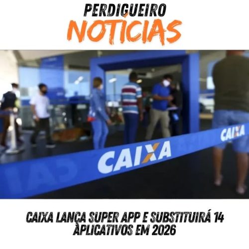 Caixa lança super app e substituirá 14 aplicativos em 2026